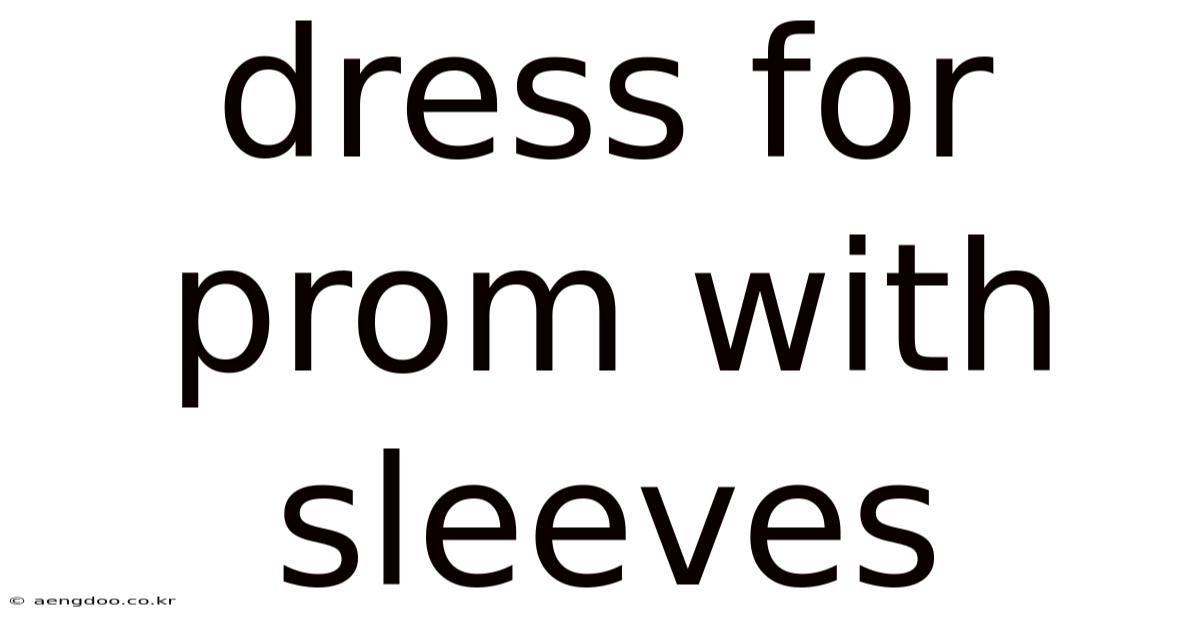 Dress For Prom With Sleeves