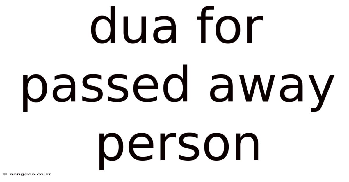 Dua For Passed Away Person