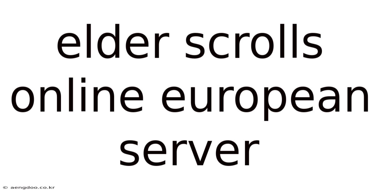 Elder Scrolls Online European Server