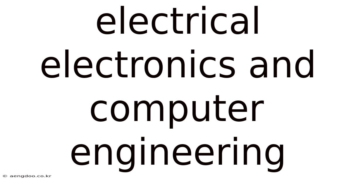 Electrical Electronics And Computer Engineering