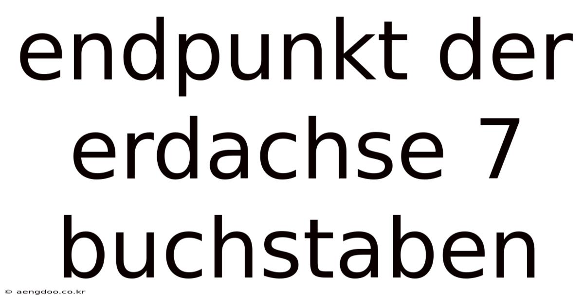 Endpunkt Der Erdachse 7 Buchstaben