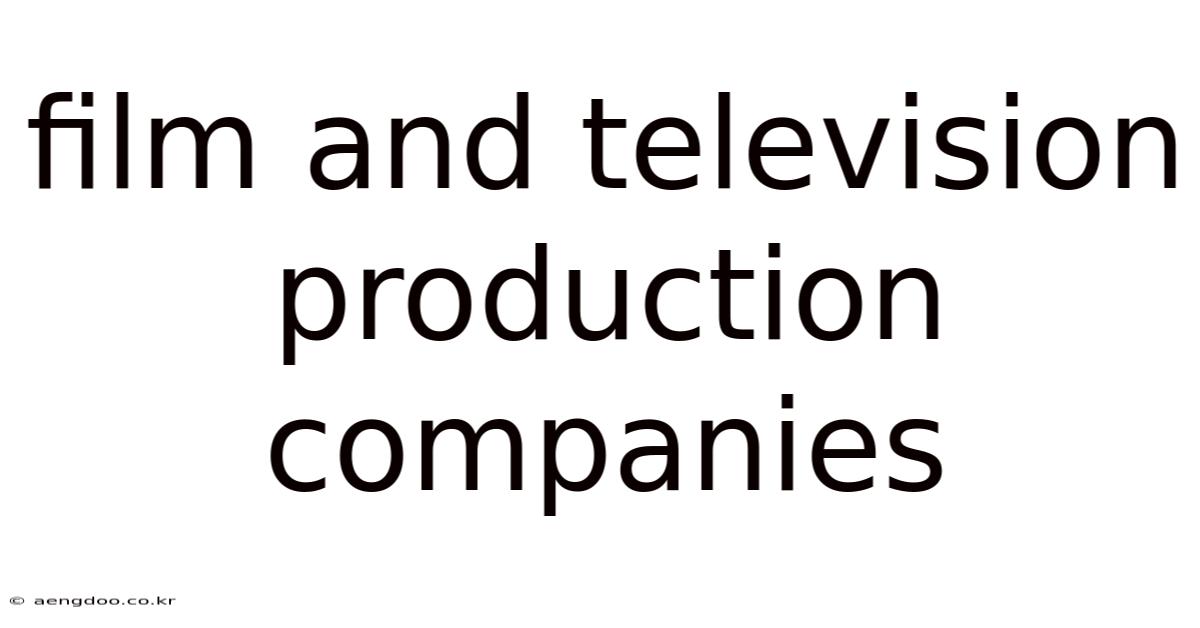 Film And Television Production Companies