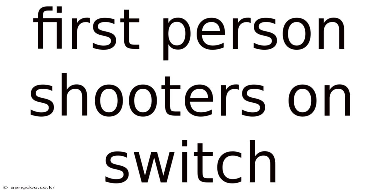 First Person Shooters On Switch