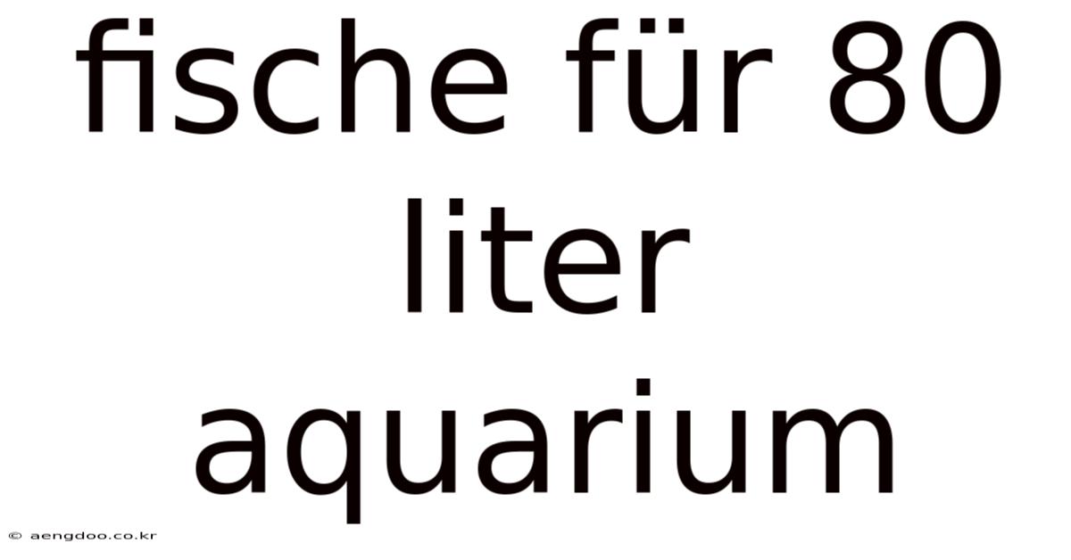 Fische Für 80 Liter Aquarium