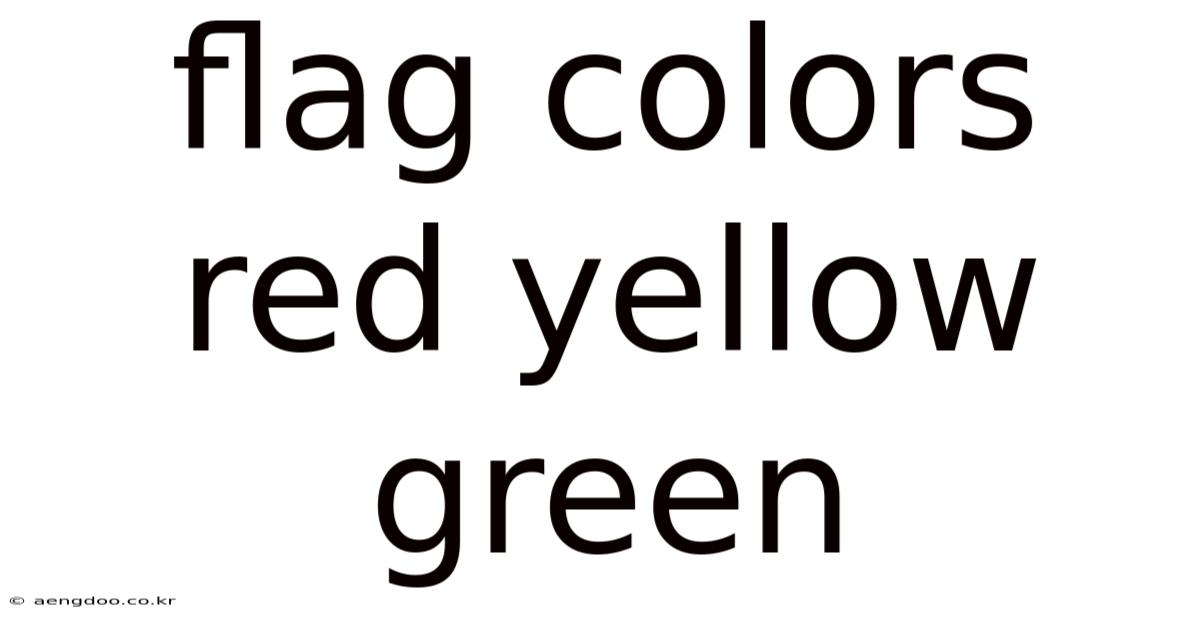 Flag Colors Red Yellow Green