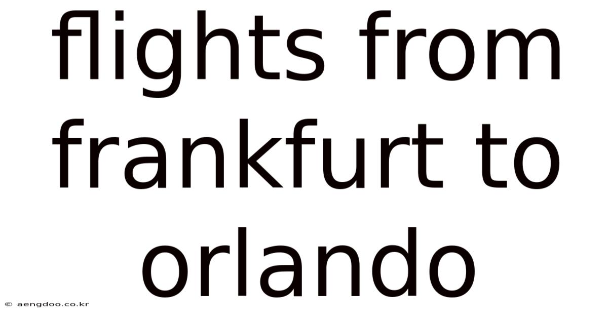 Flights From Frankfurt To Orlando