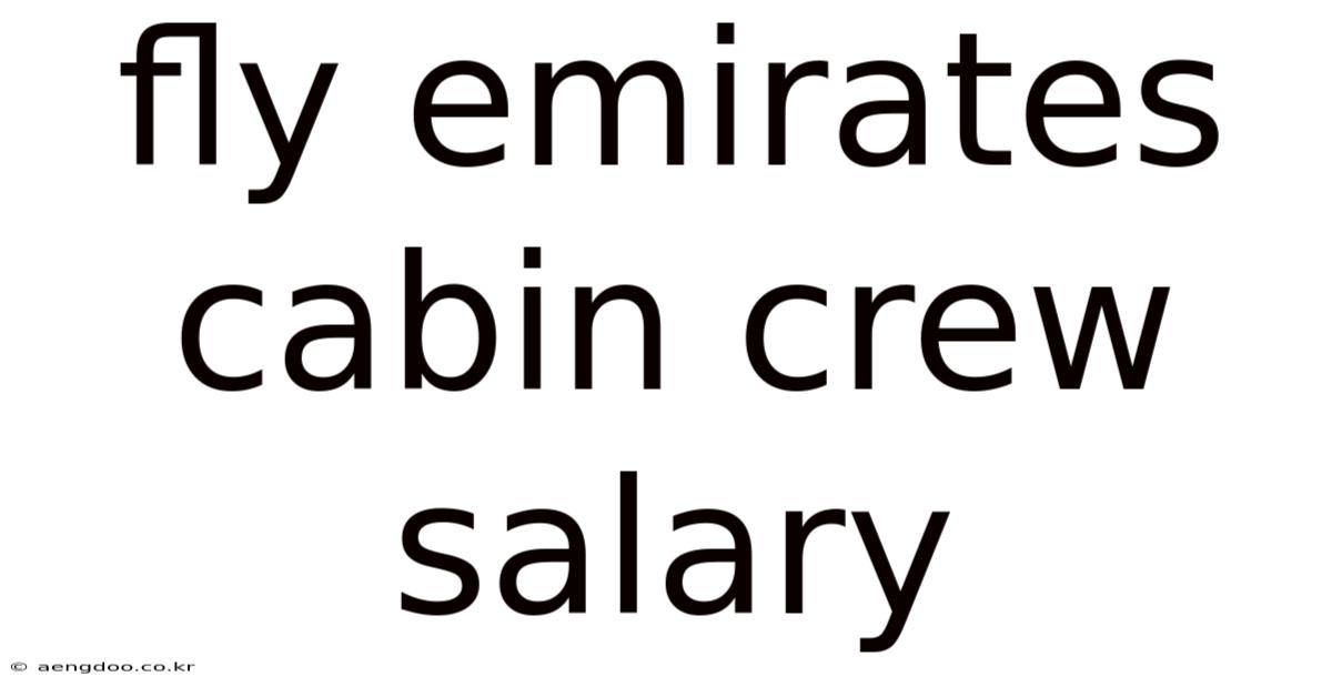 Fly Emirates Cabin Crew Salary