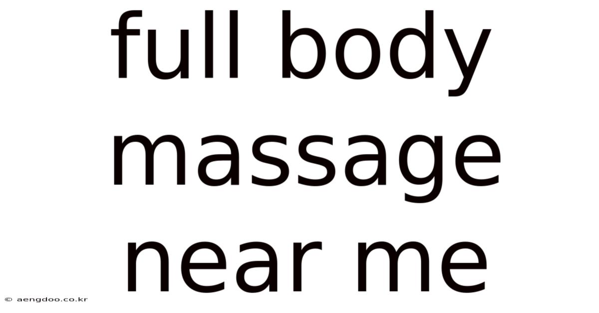Full Body Massage Near Me