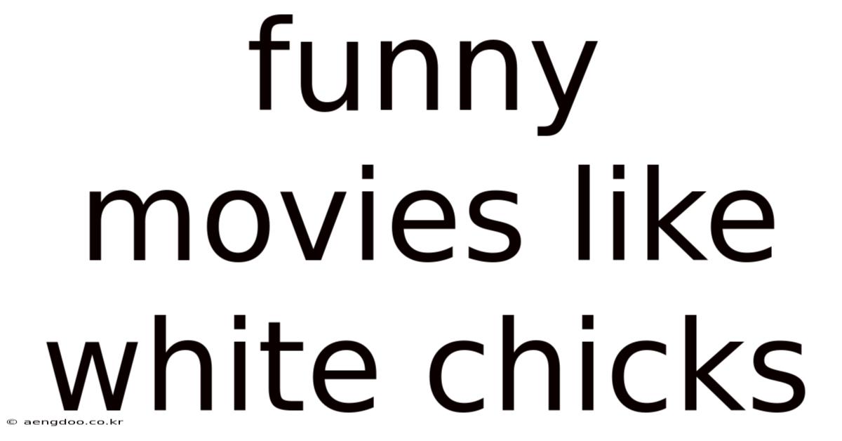 Funny Movies Like White Chicks