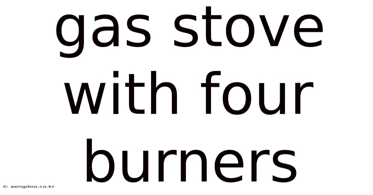 Gas Stove With Four Burners