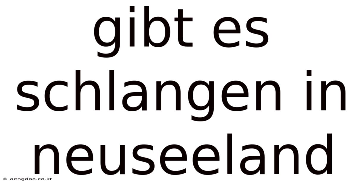 Gibt Es Schlangen In Neuseeland