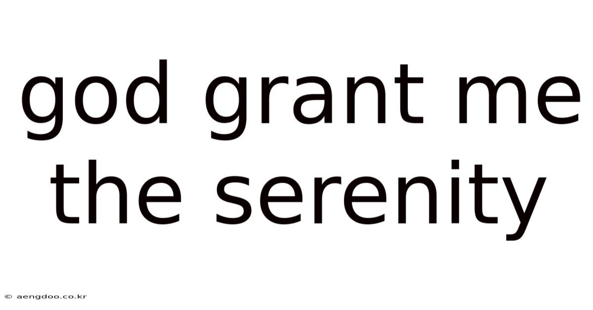 God Grant Me The Serenity