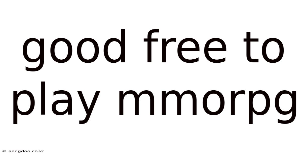 Good Free To Play Mmorpg