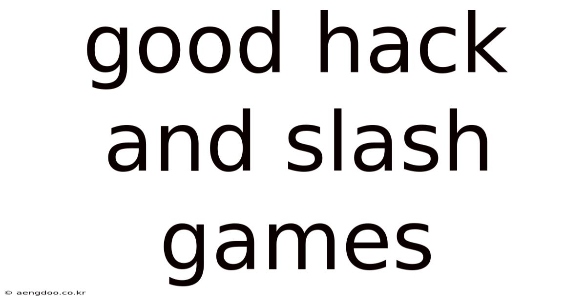 Good Hack And Slash Games