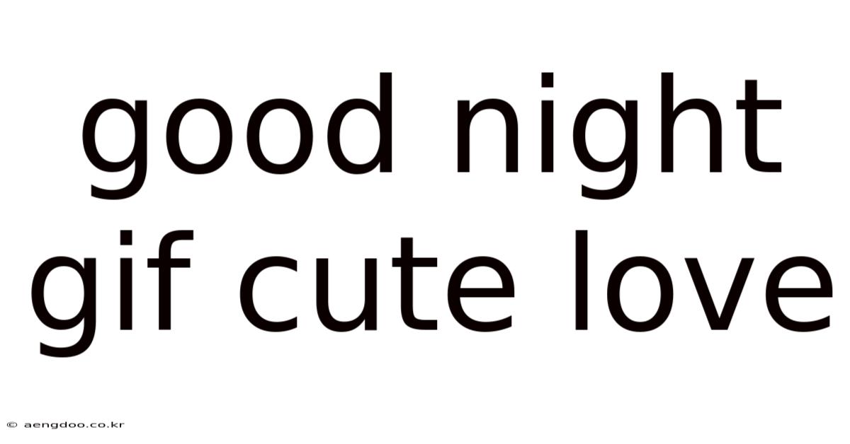 Good Night Gif Cute Love