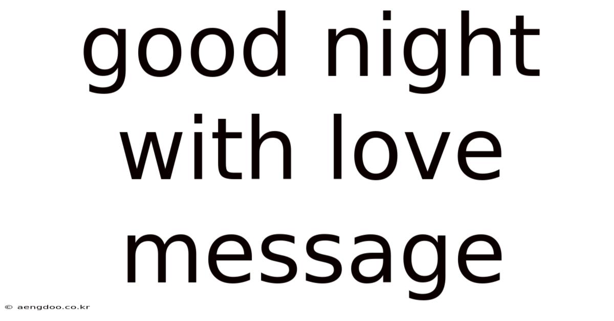 Good Night With Love Message