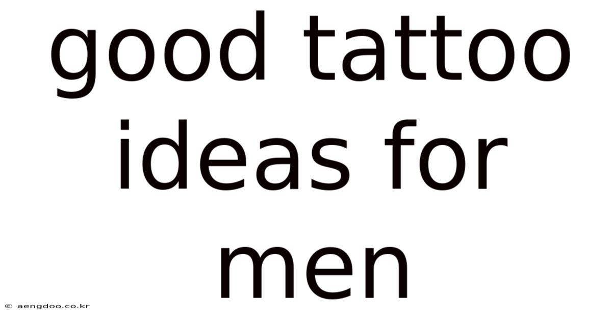 Good Tattoo Ideas For Men
