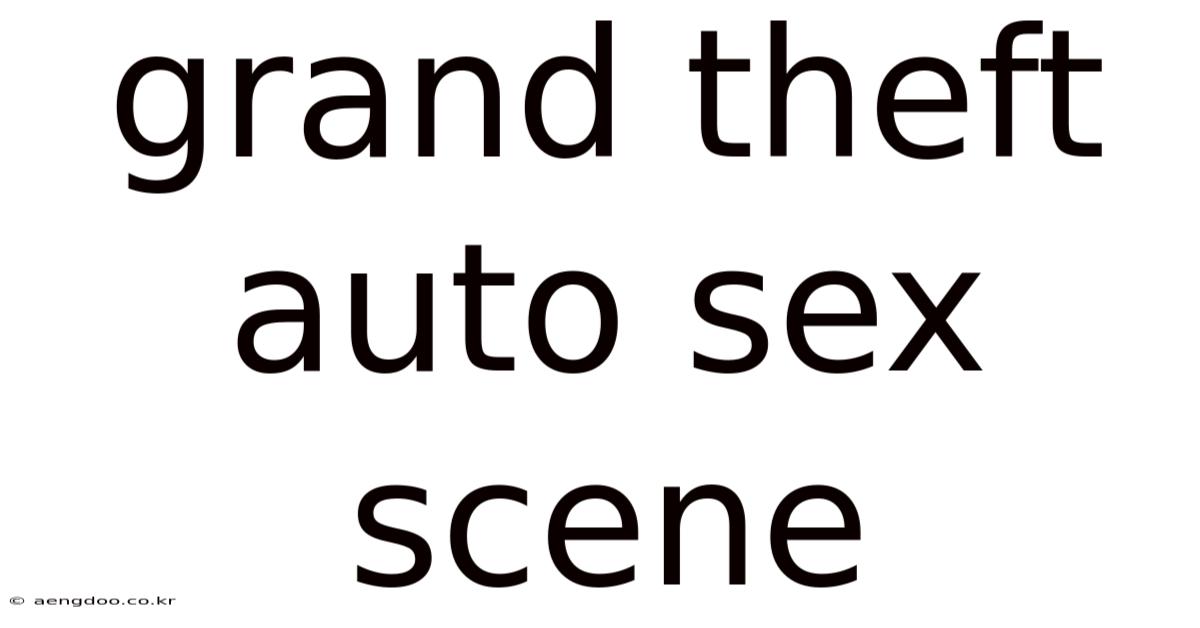Grand Theft Auto Sex Scene