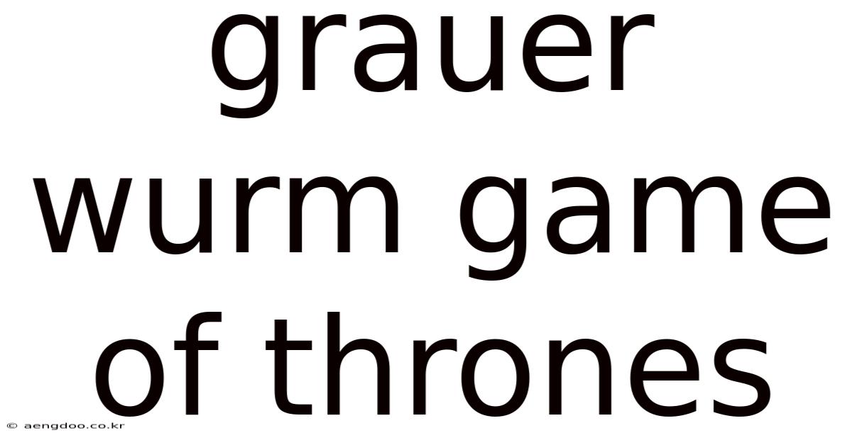 Grauer Wurm Game Of Thrones