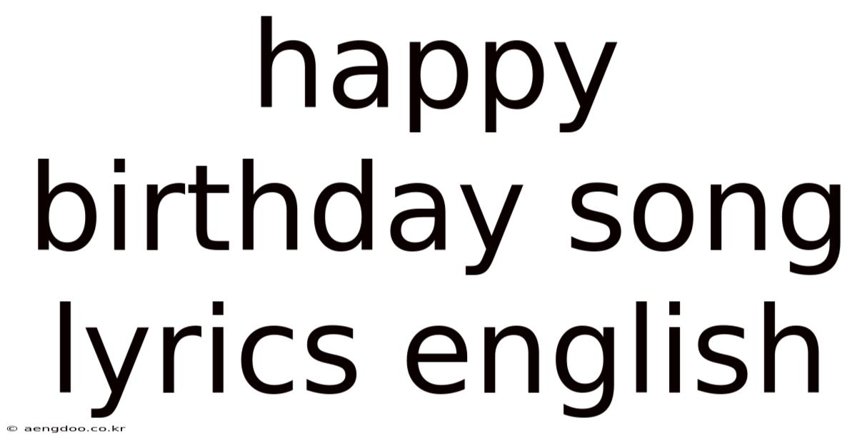 Happy Birthday Song Lyrics English