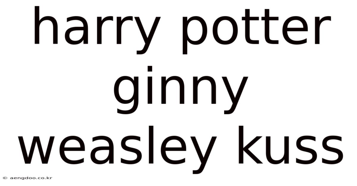 Harry Potter Ginny Weasley Kuss