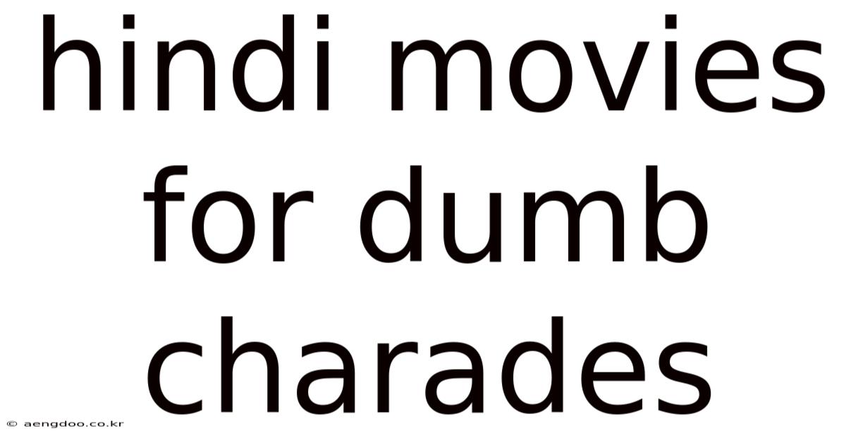 Hindi Movies For Dumb Charades