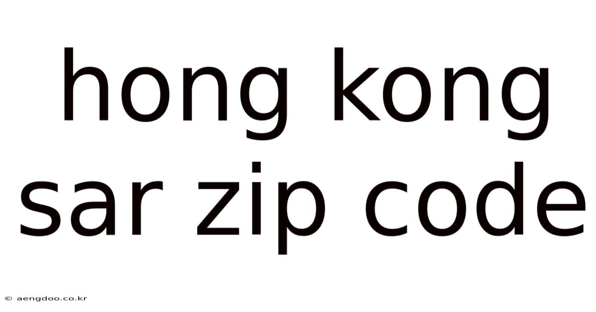 Hong Kong Sar Zip Code
