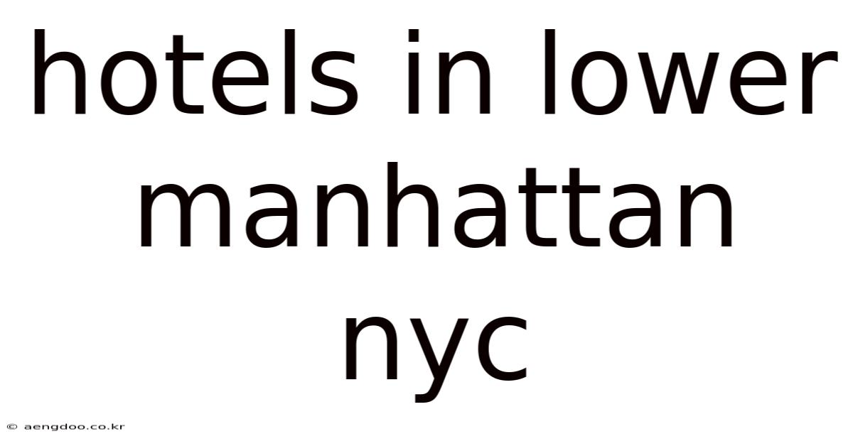 Hotels In Lower Manhattan Nyc