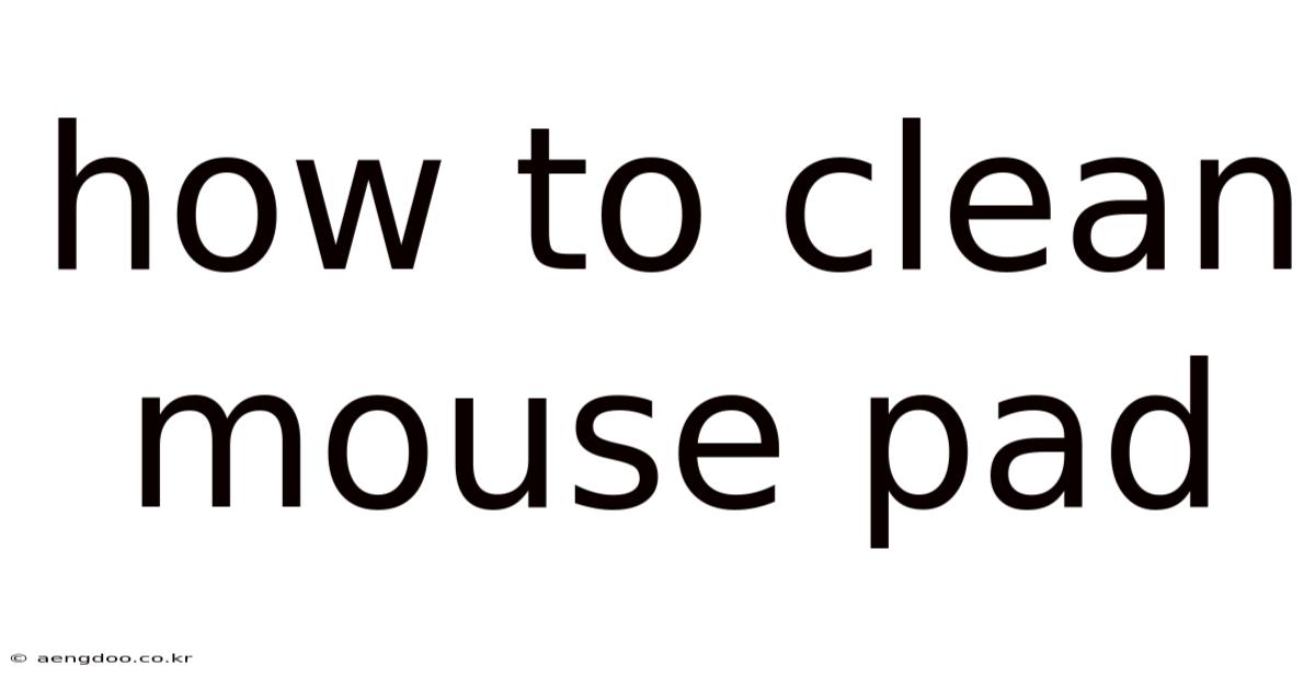 How To Clean Mouse Pad