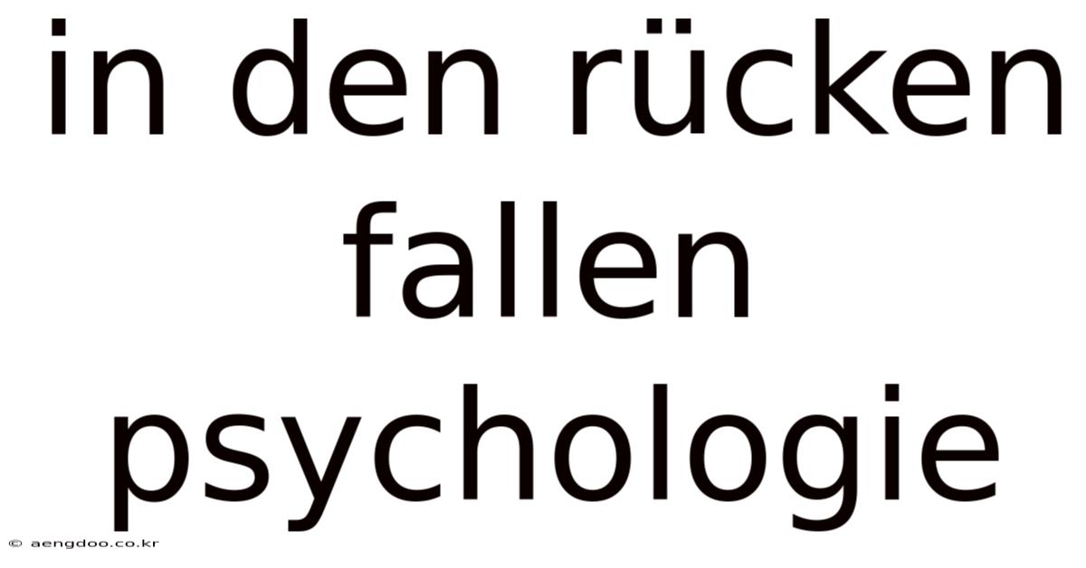 In Den Rücken Fallen Psychologie