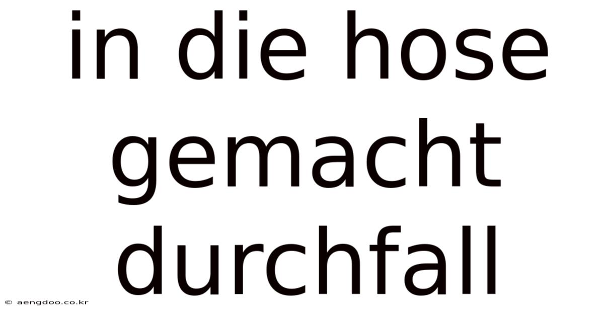 In Die Hose Gemacht Durchfall