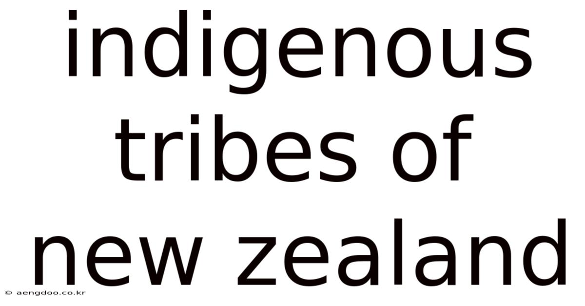 Indigenous Tribes Of New Zealand