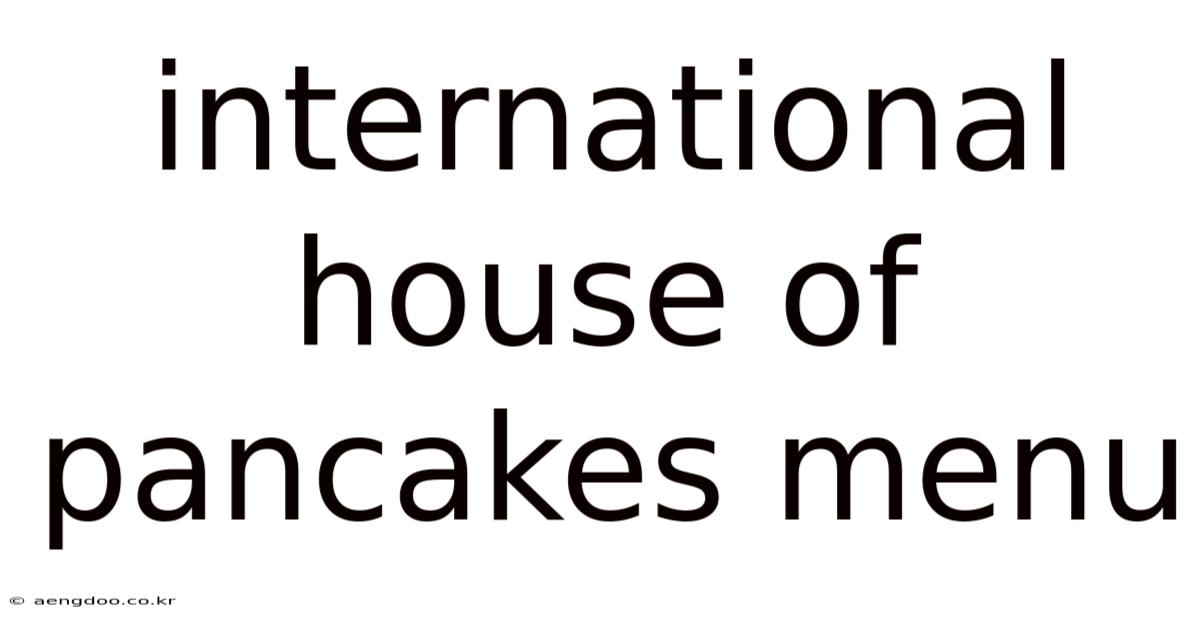 International House Of Pancakes Menu