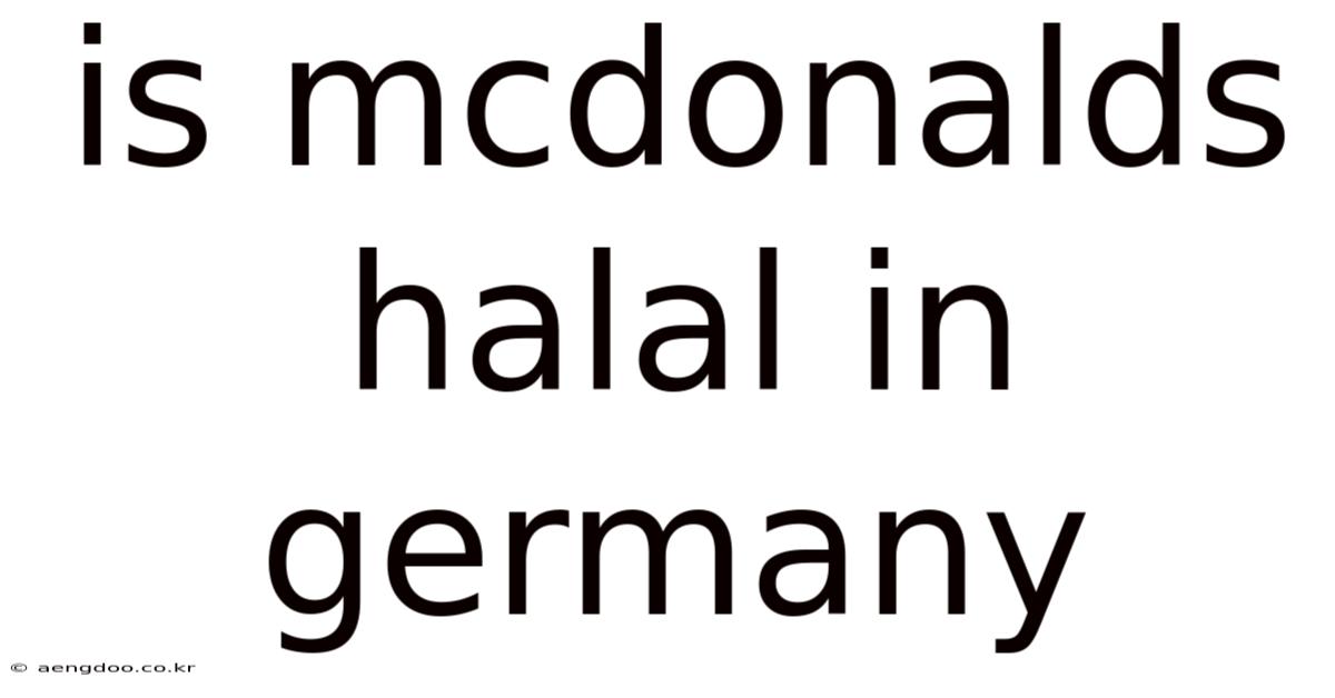 Is Mcdonalds Halal In Germany