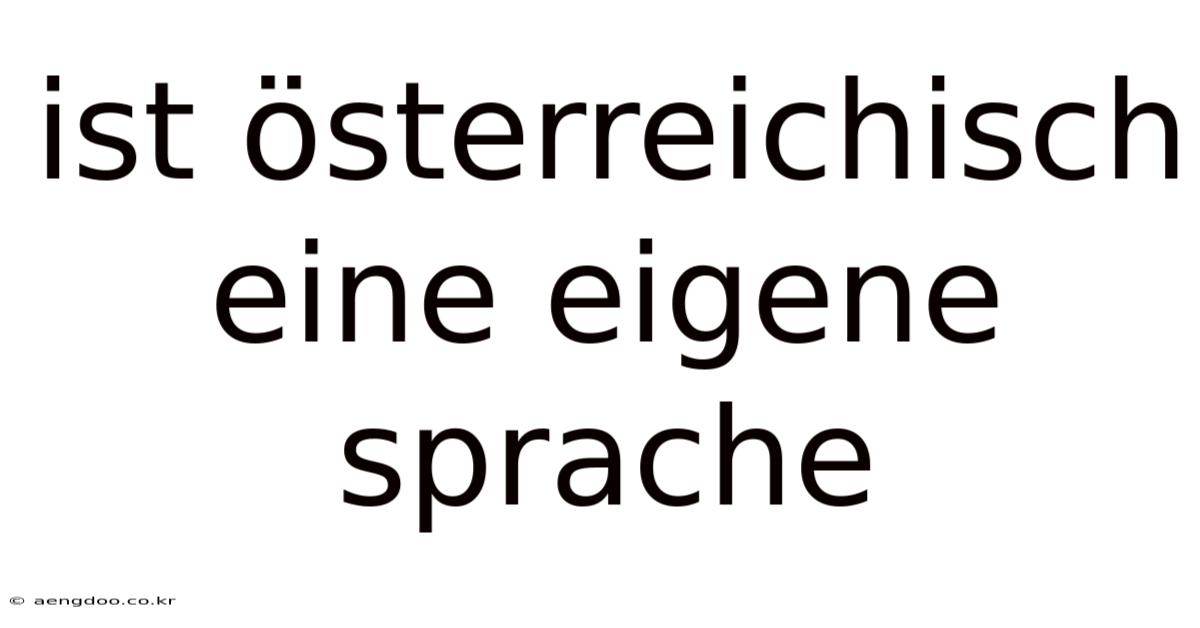 Ist Österreichisch Eine Eigene Sprache