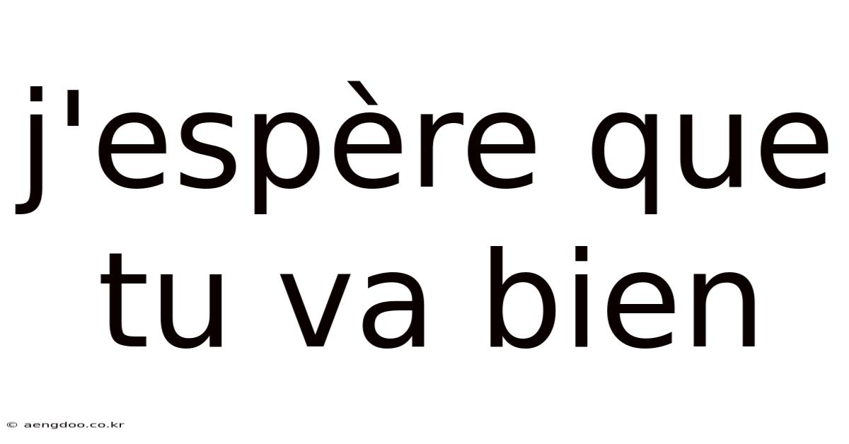 J'espère Que Tu Va Bien