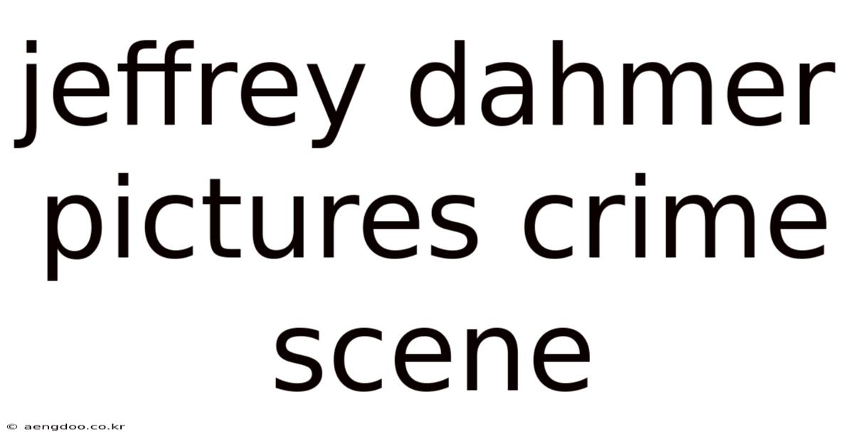 Jeffrey Dahmer Pictures Crime Scene