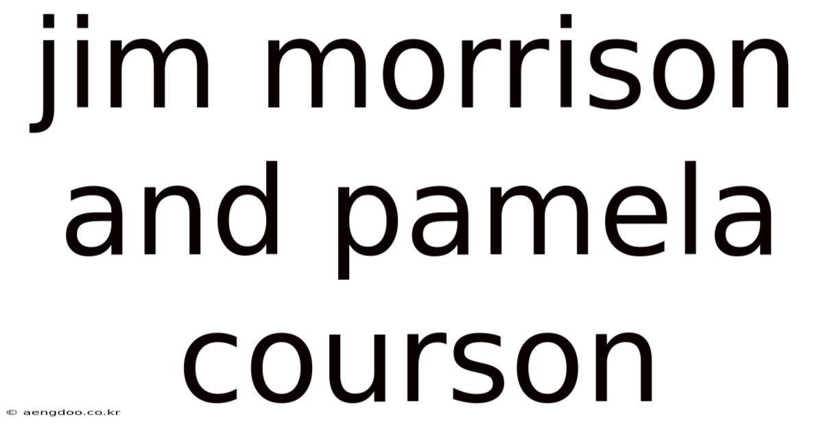 Jim Morrison And Pamela Courson