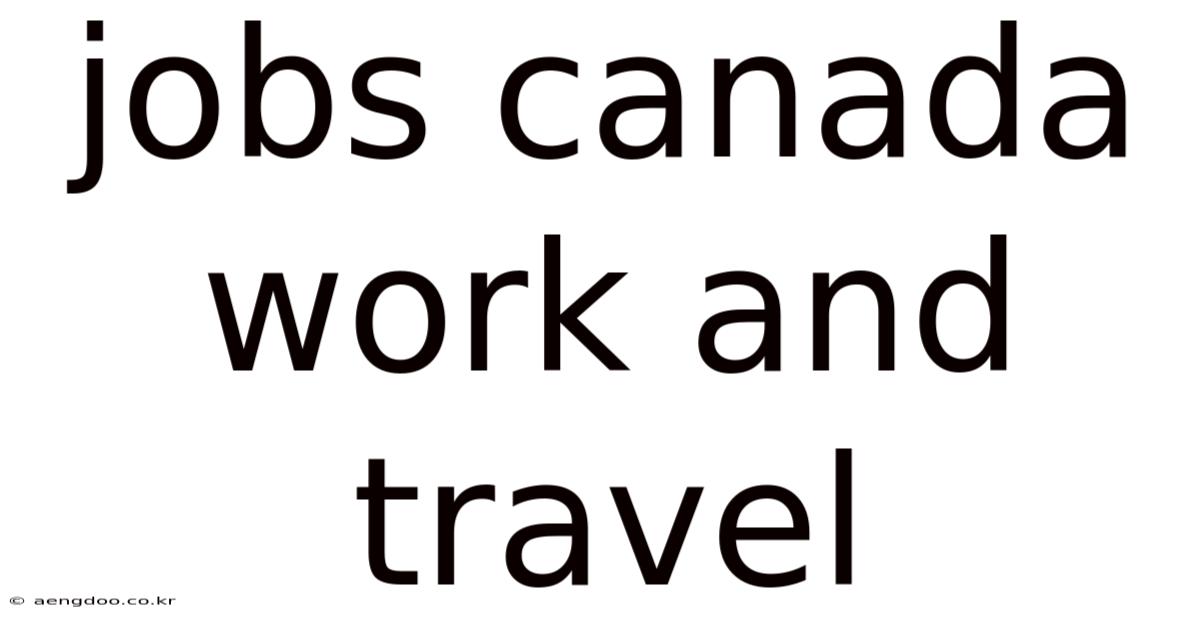 Jobs Canada Work And Travel