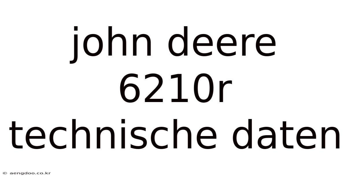 John Deere 6210r Technische Daten