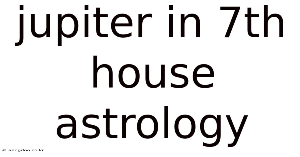 Jupiter In 7th House Astrology