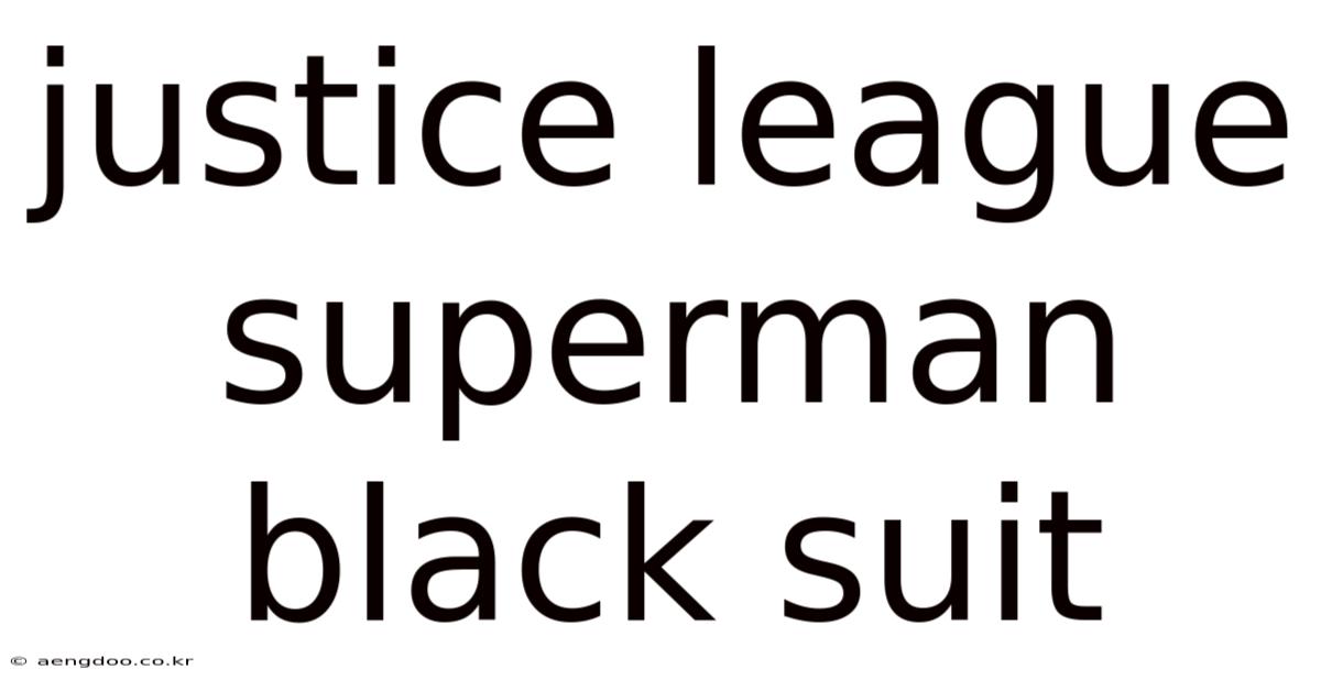 Justice League Superman Black Suit