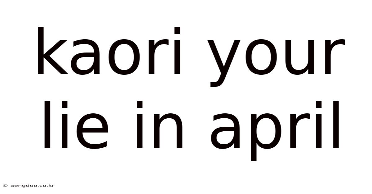Kaori Your Lie In April