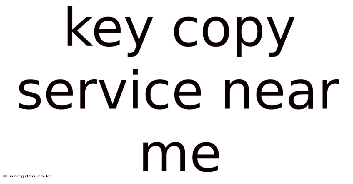 Key Copy Service Near Me