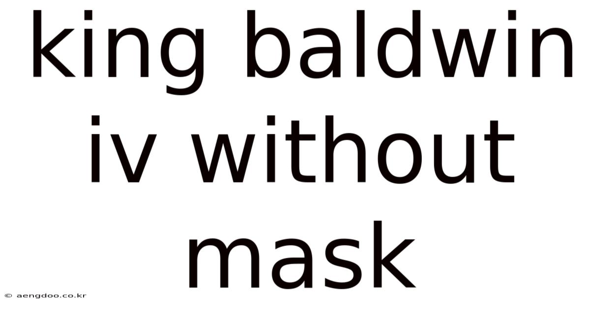 King Baldwin Iv Without Mask