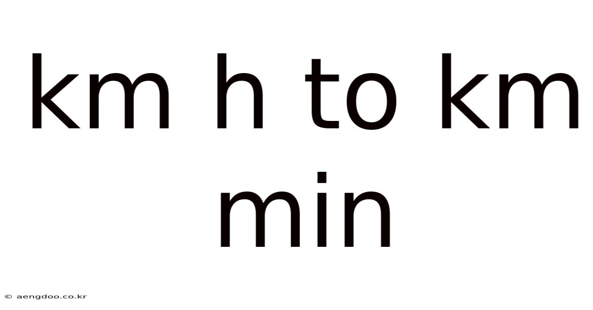 Km H To Km Min