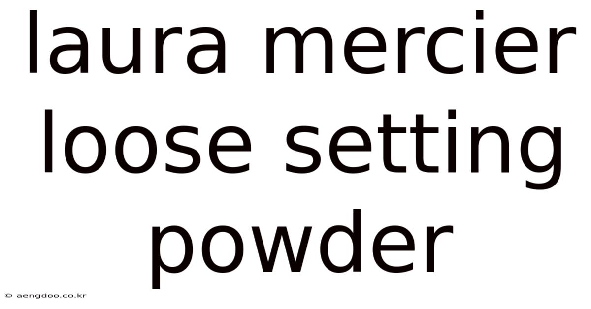 Laura Mercier Loose Setting Powder