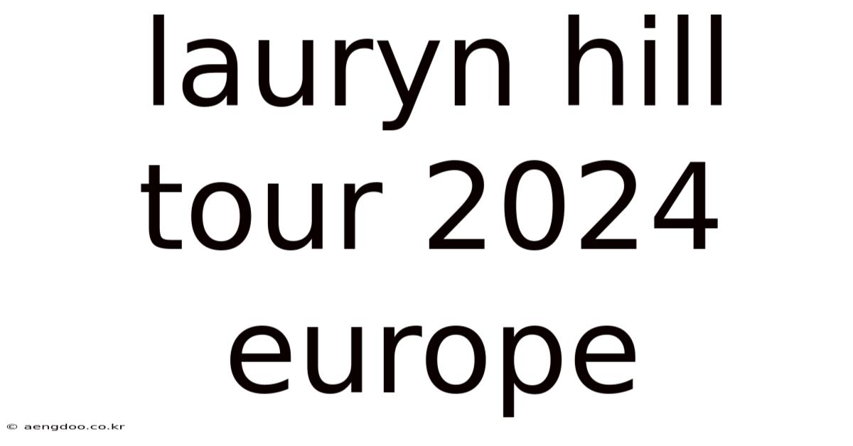 Lauryn Hill Tour 2024 Europe
