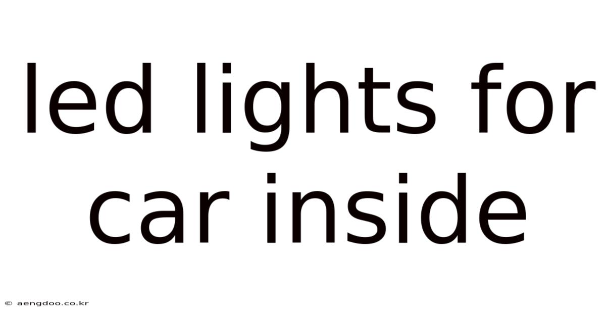 Led Lights For Car Inside