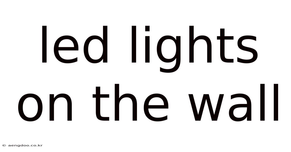 Led Lights On The Wall